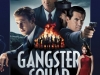 Gangster Squad - “The Gangster Squad” is a colorful retelling of events surrounding the LAPD’s efforts to take back their nascent city from one of the most dangerous mafia bosses of all time.