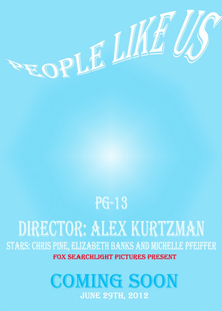 People Like Us Movie Poster And Trailer 2012 People Like Us Movie Poster And Trailer 2012