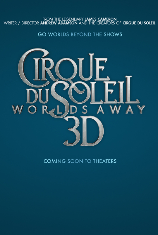 Cirque du Soleil Worlds Away 3D Movie poster And Trailer 2012