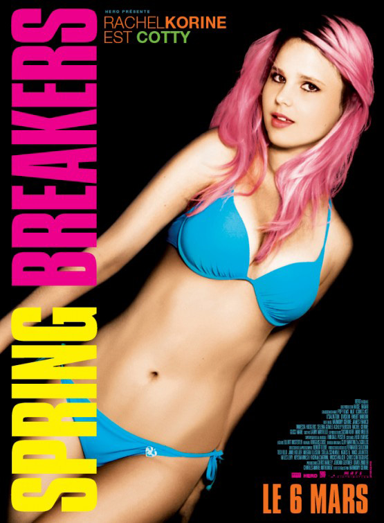 Rachel Korine - International Spring Breakers Posters