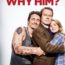 Why Him Poster 2- India Release 2017