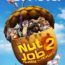 The Nut Job 2 Nutty by Nature Poster 2- India Release 2017