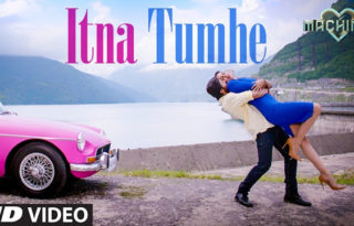 Itna Tumhe Video Song From Machine Poster